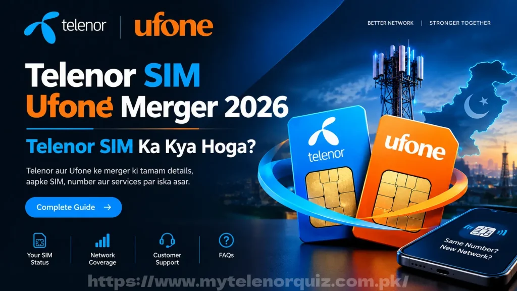 Telenor SIM Ufone Merger 2026